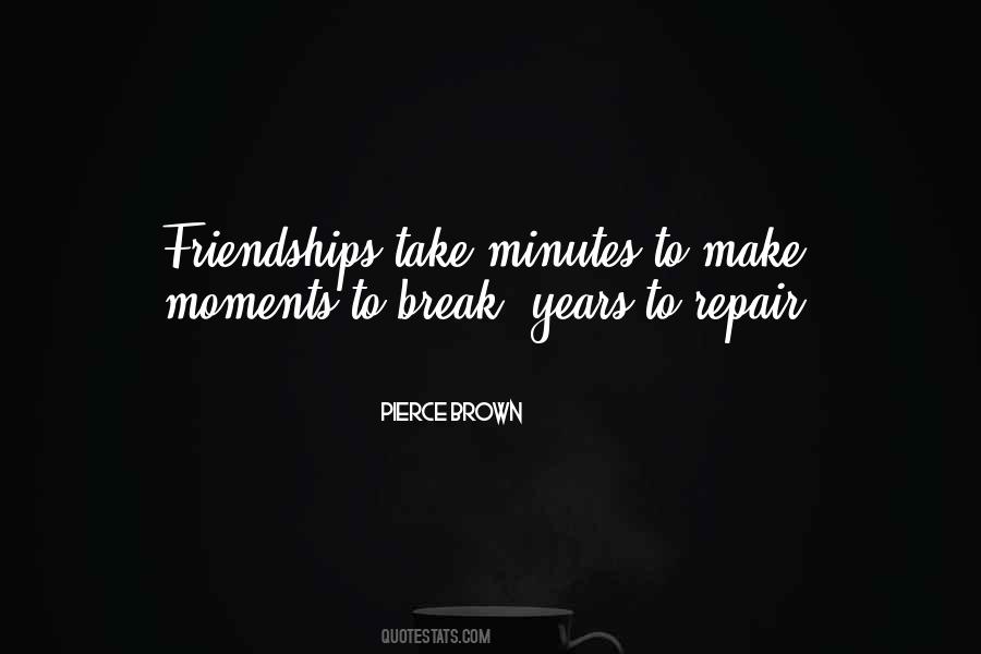 Friendship Break Quotes #767957