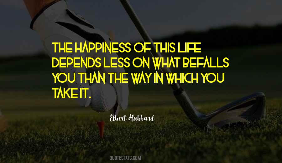 Happiness Depends On You Quotes #410630