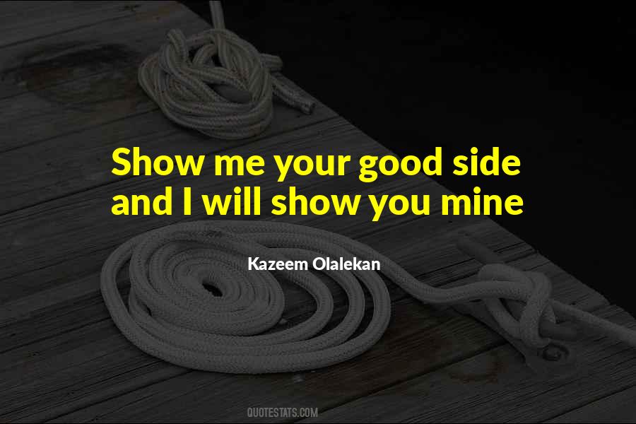 Show Me Your Quotes #1571273