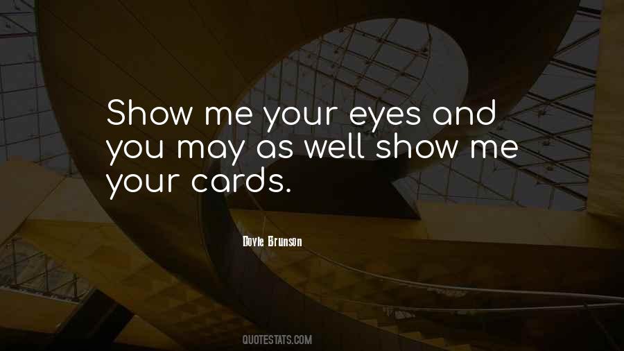 Show Me Your Quotes #1704026