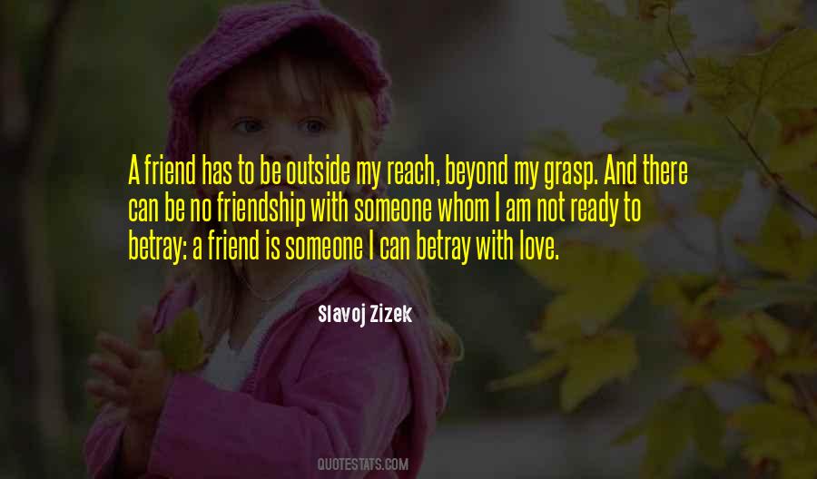 Friendship Can Be Love Quotes #1723244