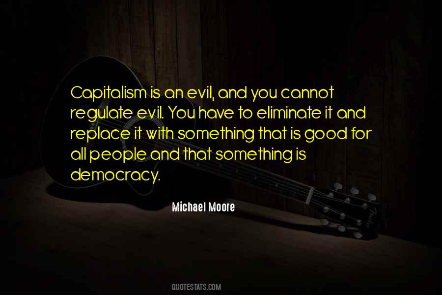 Capitalism Evil Quotes #1516725