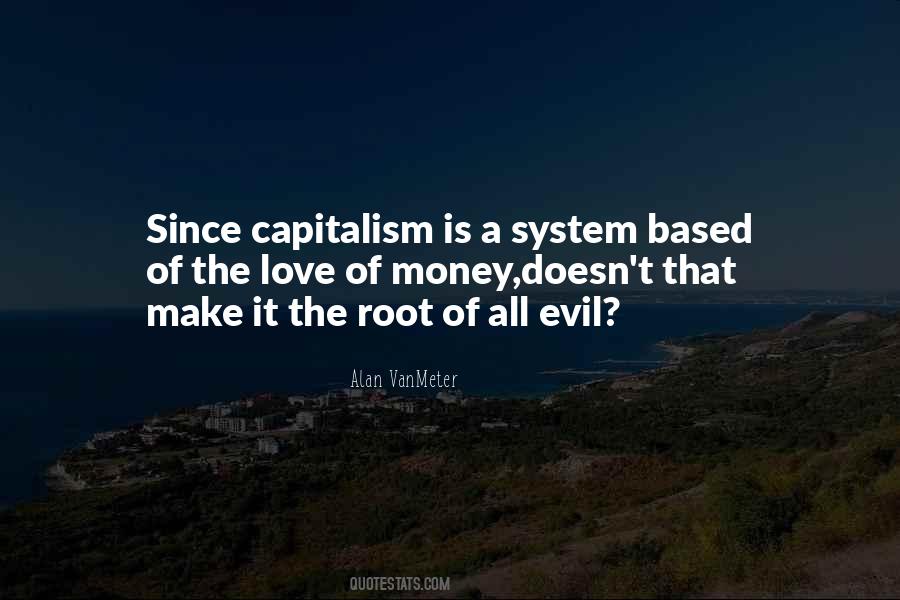Capitalism Evil Quotes #876934
