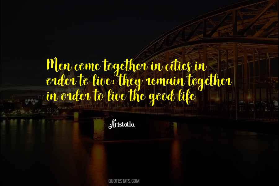 Live The Good Life Quotes #1442737