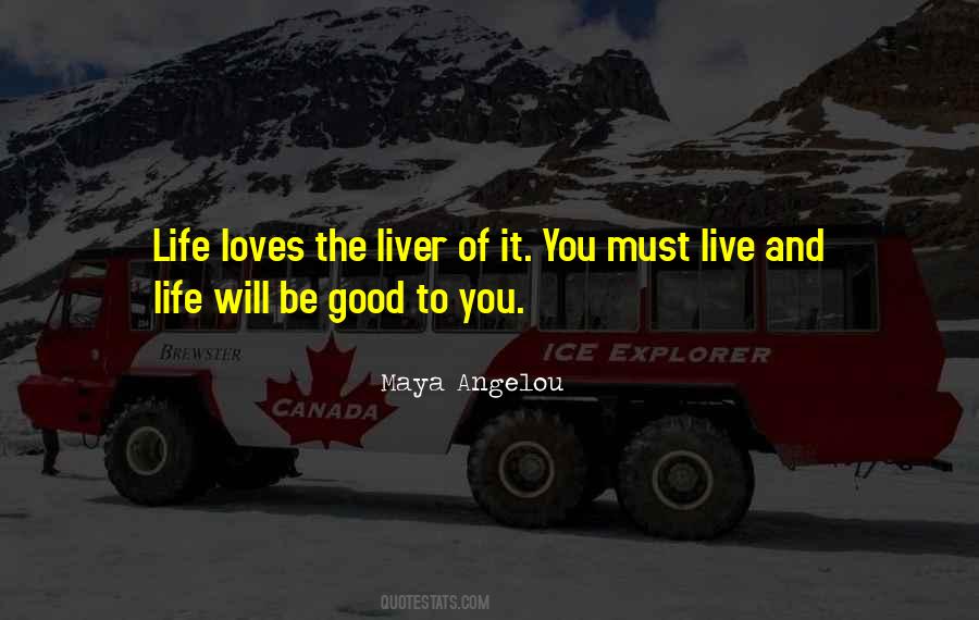 Live The Good Life Quotes #205797