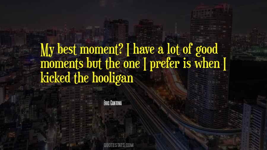 Best Good Moments Quotes #1852243