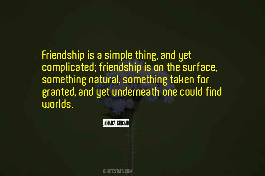 Friendship Complicated Quotes #1032188