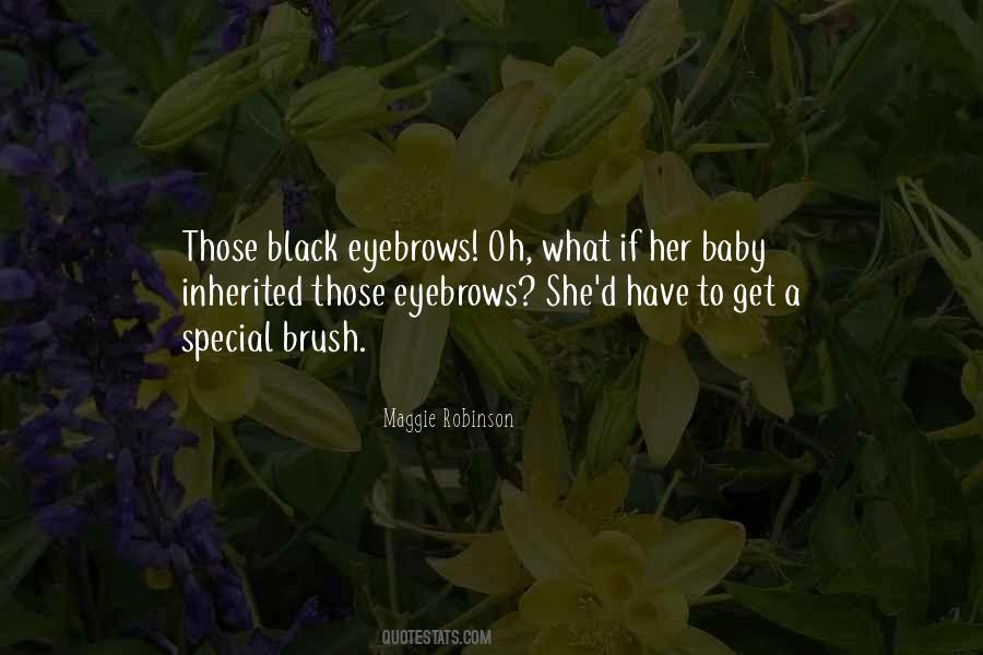 Quotes About Her Eyebrows #1813905