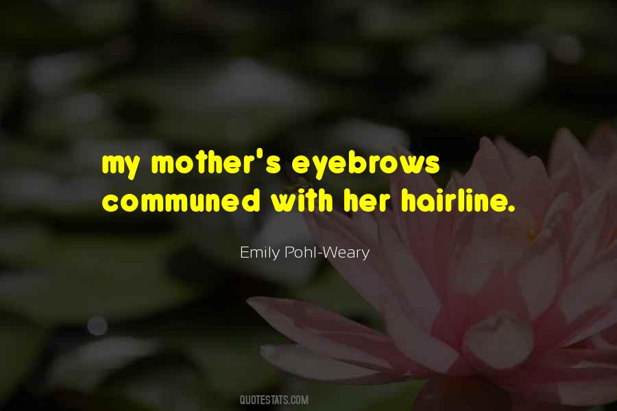 Quotes About Her Eyebrows #894052