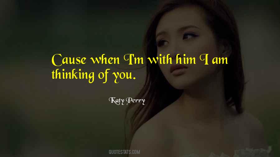 I Am Thinking Of You Quotes #1111761