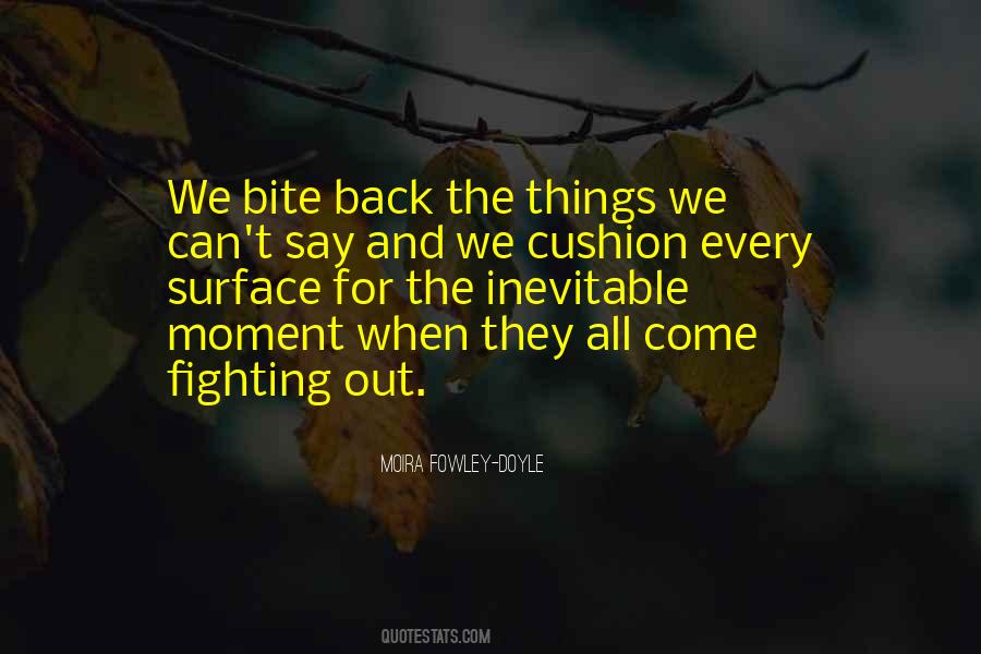 Fighting The Inevitable Quotes #1106742