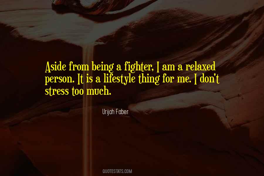 Quotes About Being Stress #427161