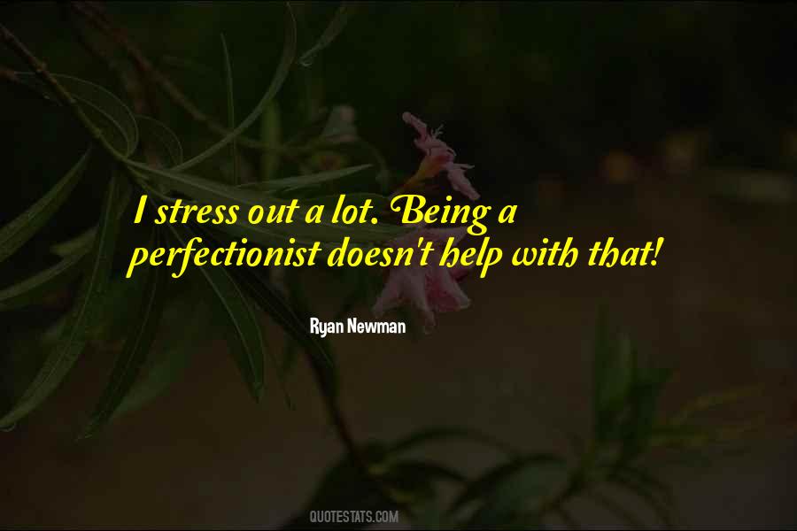 Quotes About Being Stress #632069