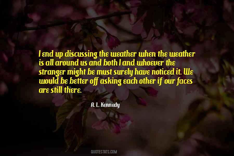 Better Weather Quotes #1375757