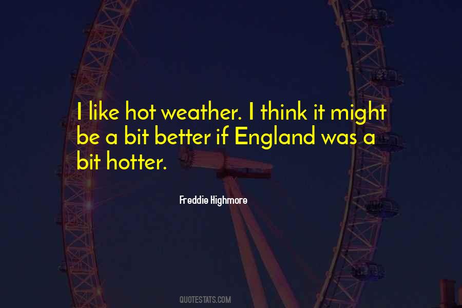 Better Weather Quotes #1747437