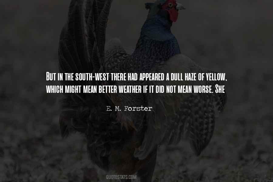 Better Weather Quotes #1760176