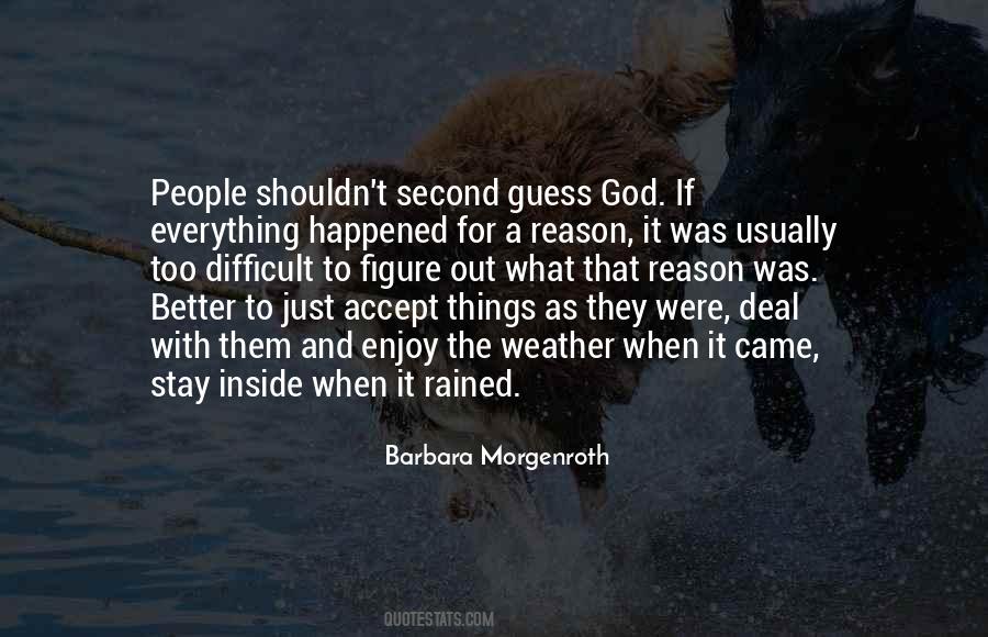 Better Weather Quotes #1819874