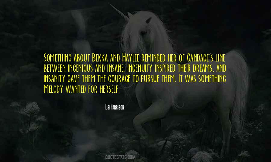 Courage To Pursue Quotes #1490288
