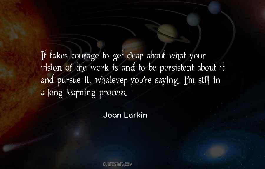 Courage To Pursue Quotes #892963