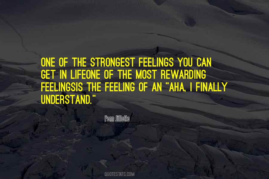 Rewarding Feeling Quotes #1482919