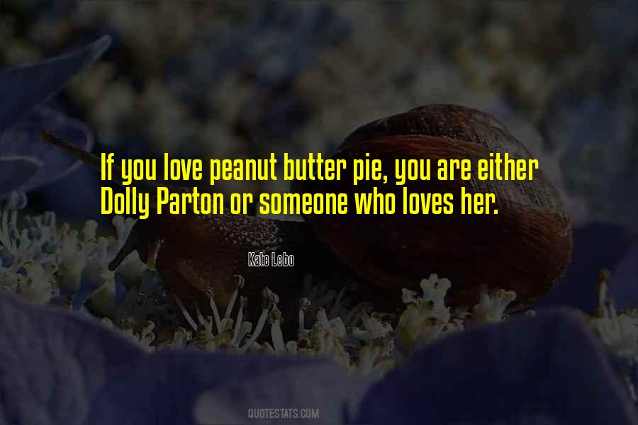 Butter Love Quotes #1525043