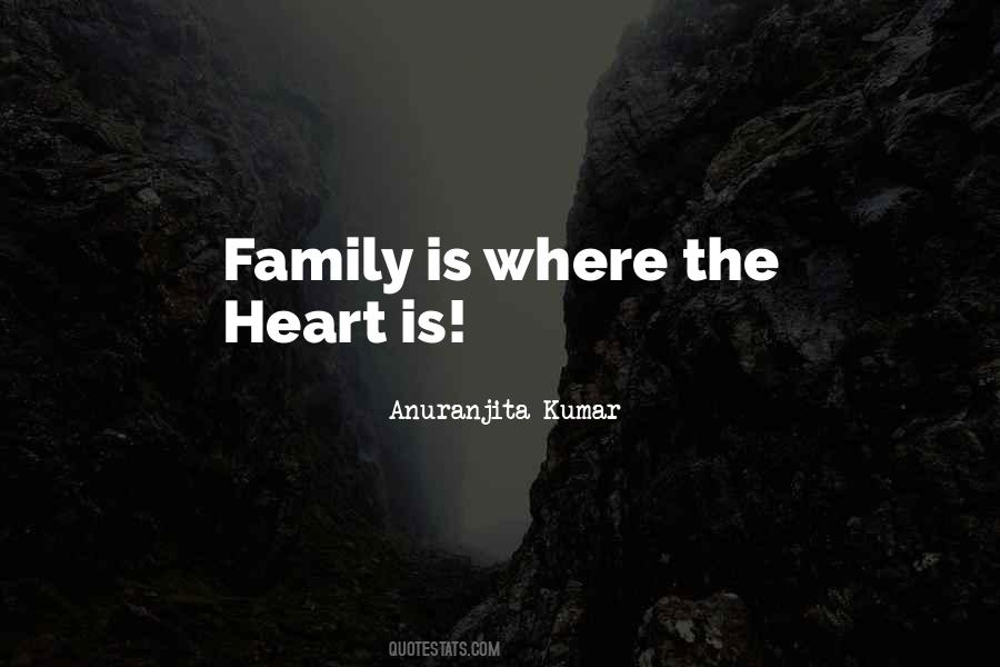 Family Is Where Quotes #485562