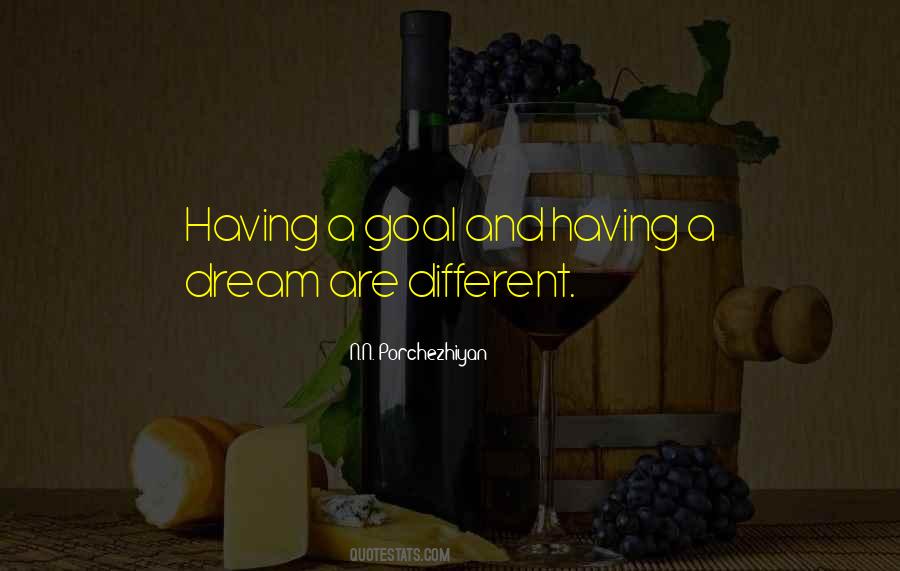 Different Goals Quotes #1532089