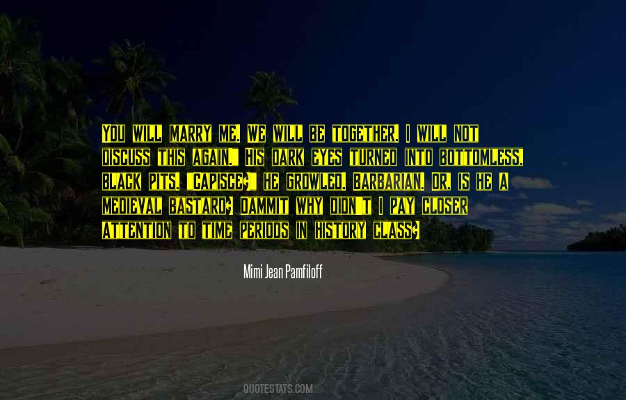 You Will Be Together Quotes #1851154