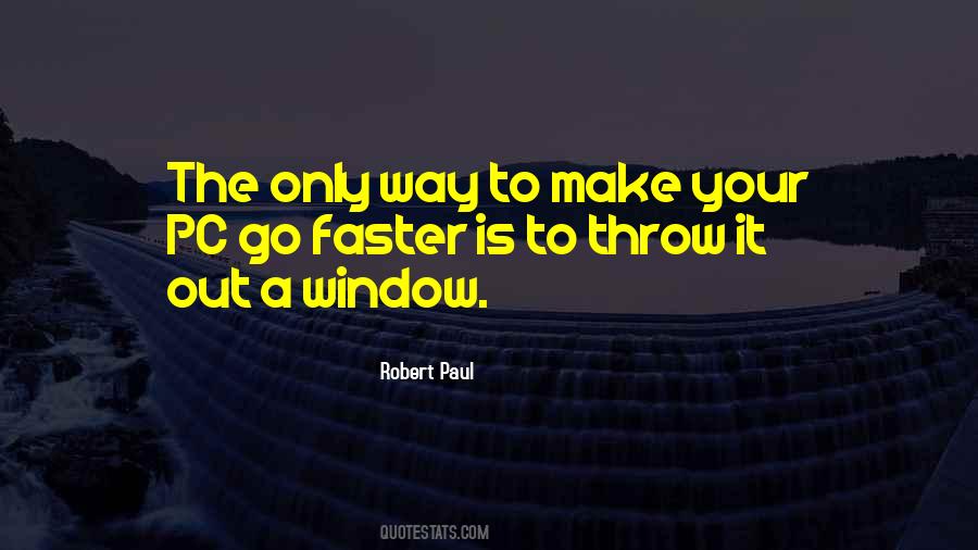 Go Out The Window Quotes #419272