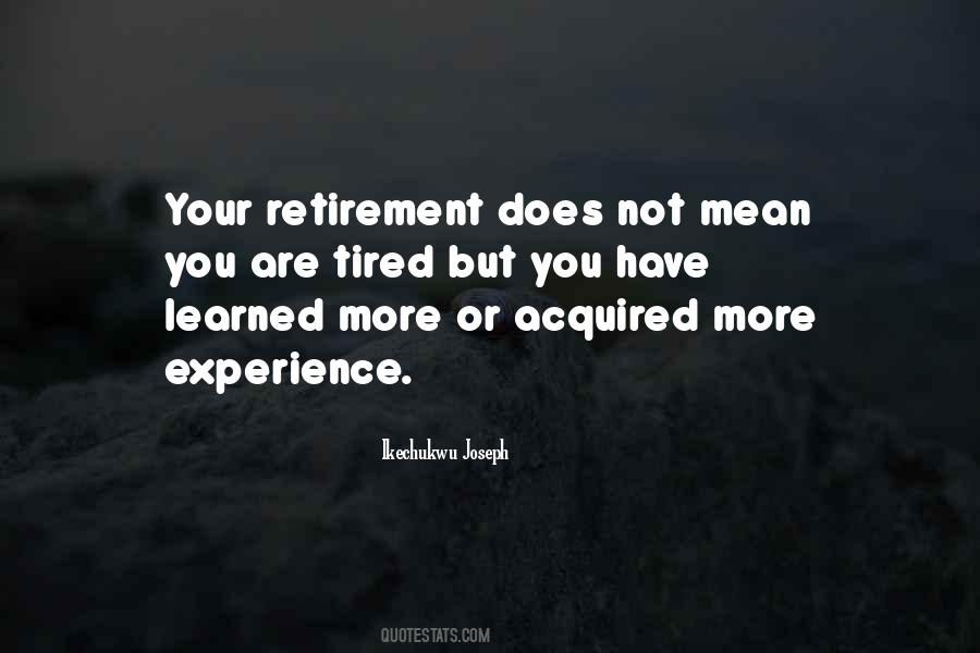 More Experience Quotes #729926