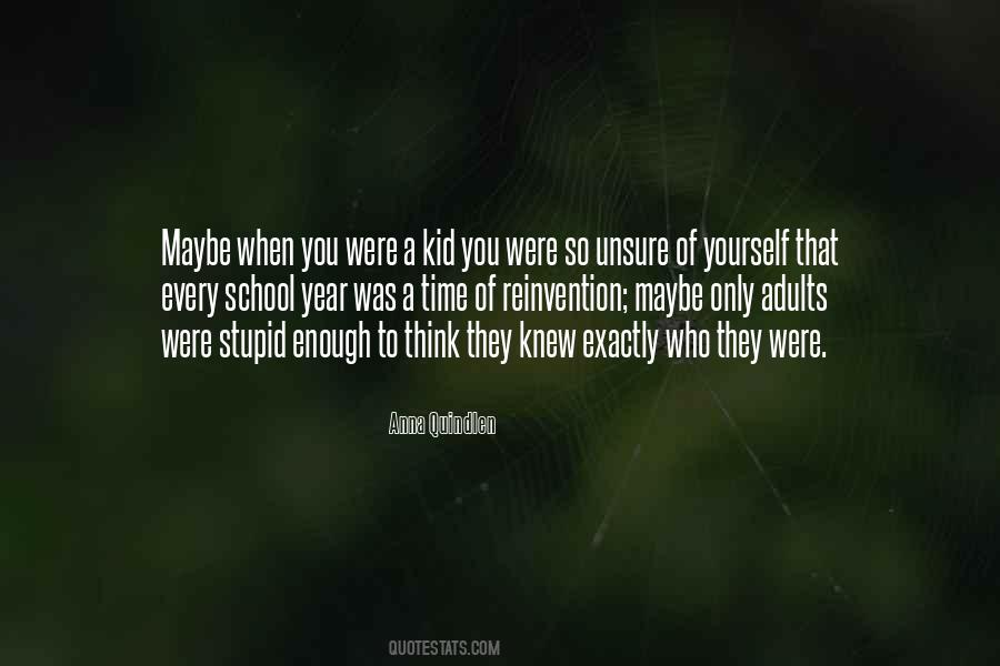 Unsure Of Yourself Quotes #106312