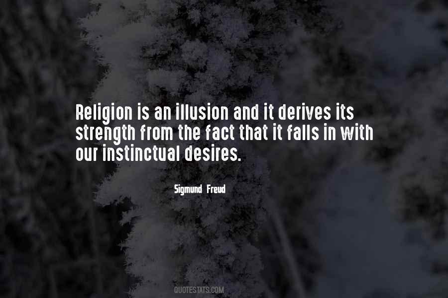 Quotes About Is An Illusion #1096516