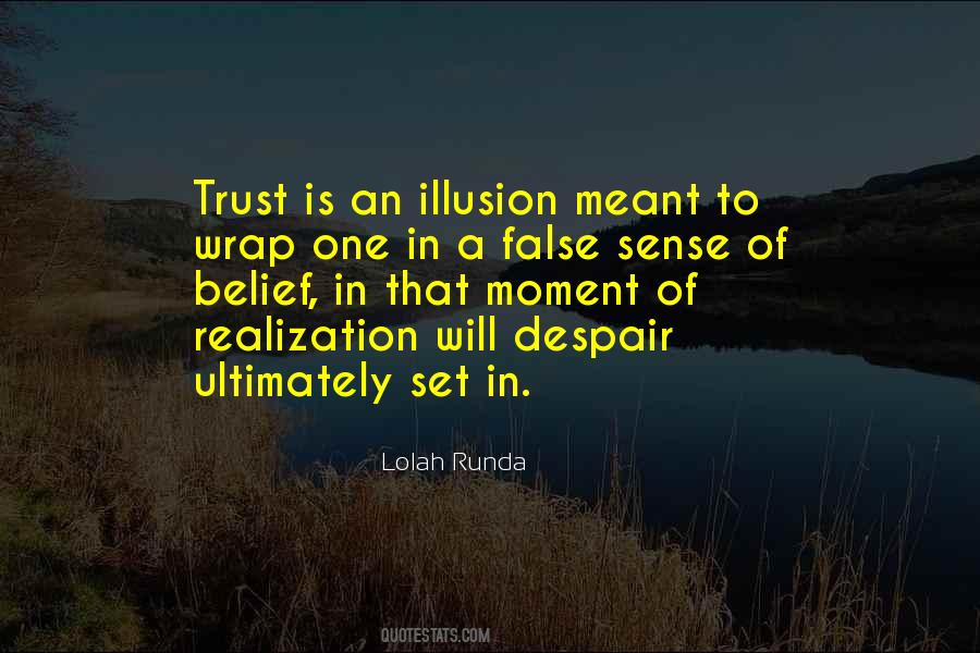 Quotes About Is An Illusion #1113455