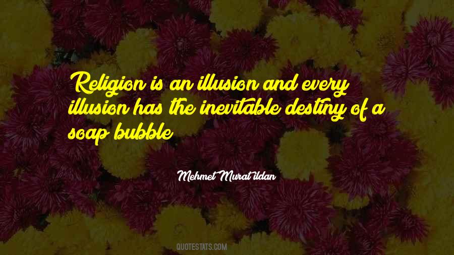 Quotes About Is An Illusion #1659113