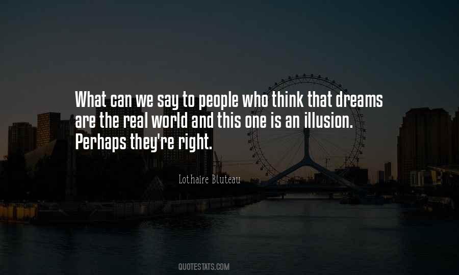 Quotes About Is An Illusion #1834542