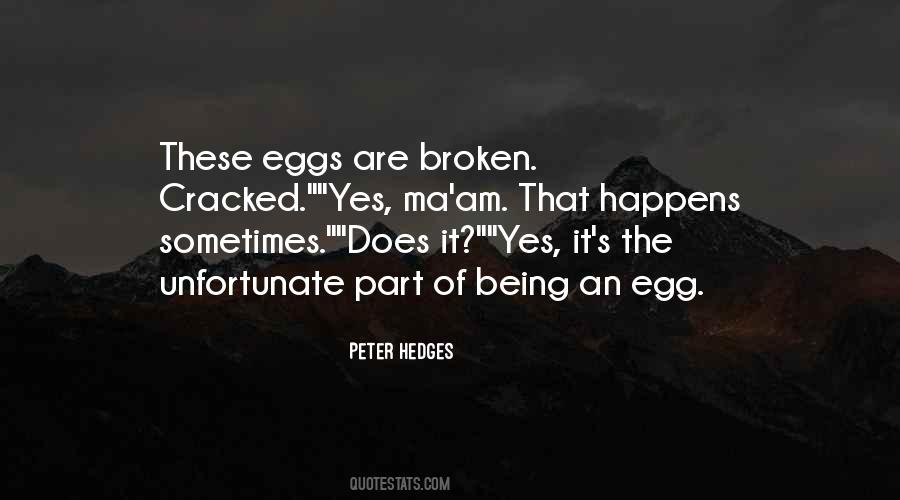 Broken Egg Quotes #1727472
