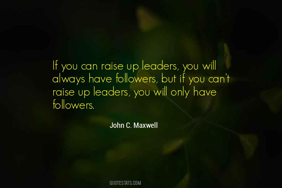 Leaders Followers Quotes #661122