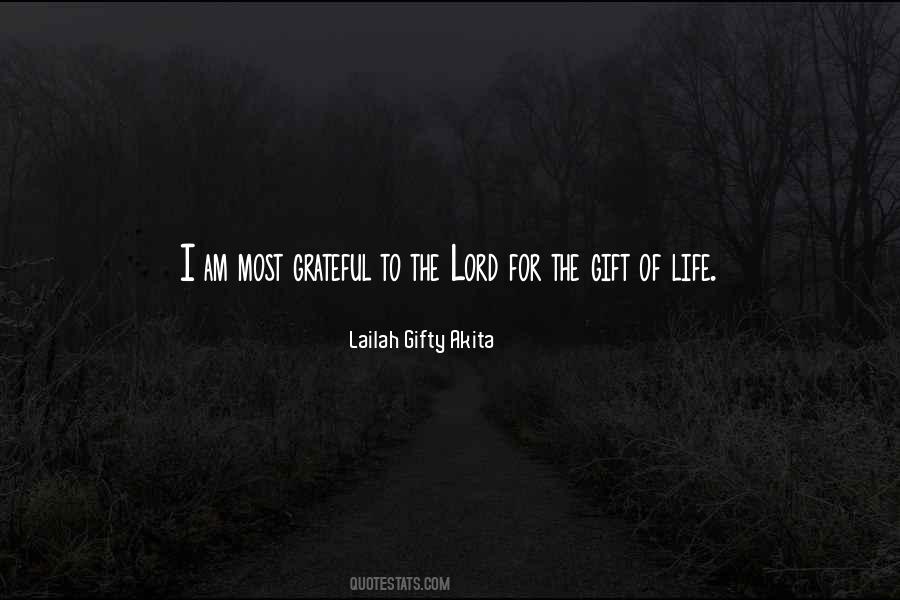 Thank You Lord For The Gift Of Life Quotes #446614