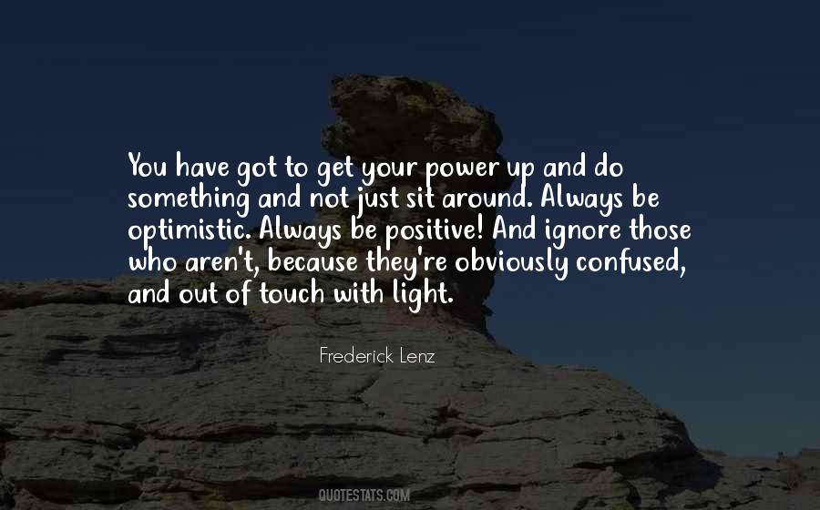 Positive And Optimistic Quotes #1590263