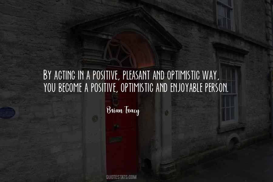 Positive And Optimistic Quotes #190891