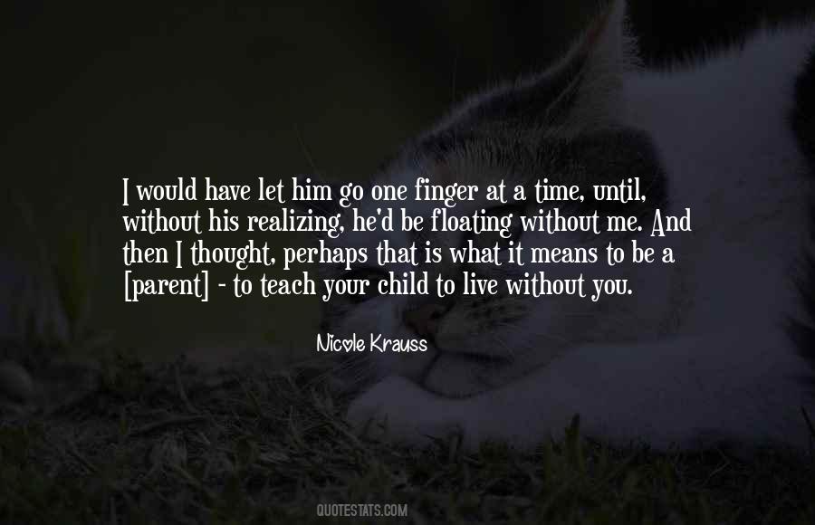 I Let Him Go Quotes #691180