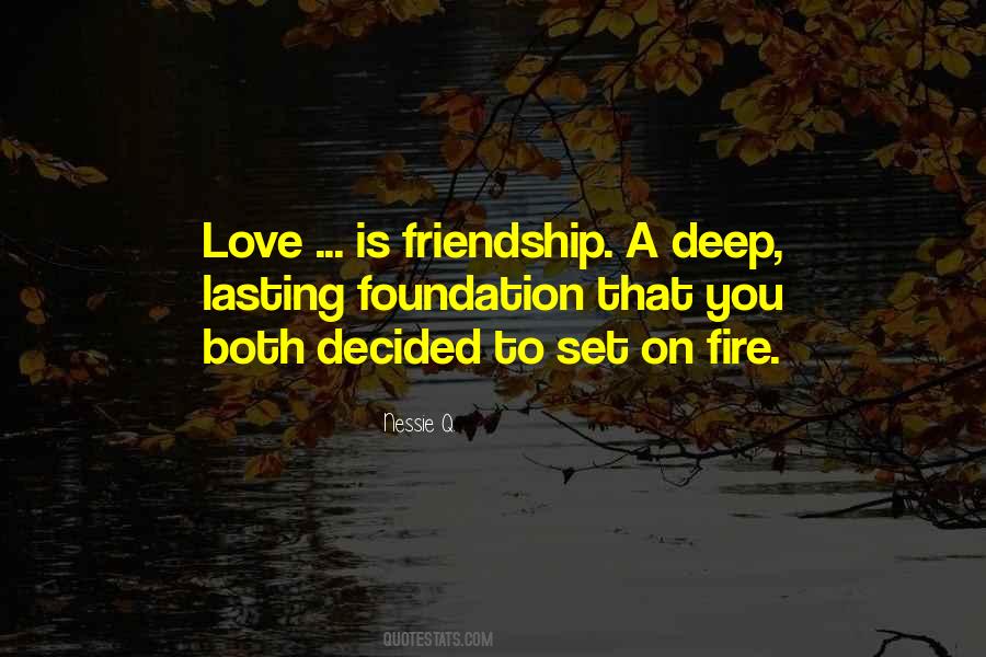 Friendship Foundation Love Quotes #472641