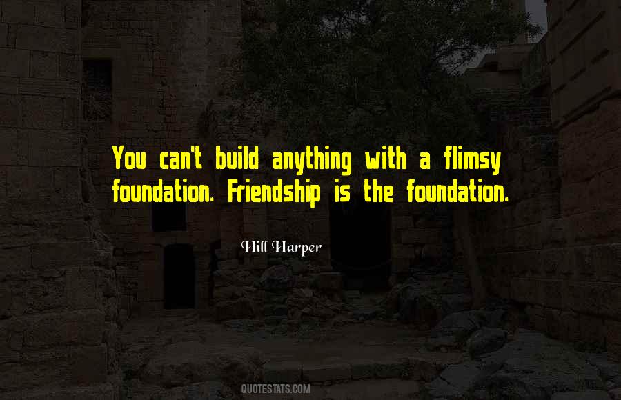 Friendship Foundation Quotes #204856