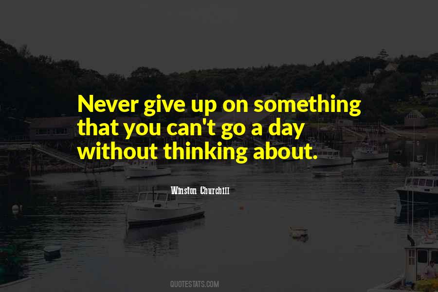 Go A Day Without You Quotes #1635254
