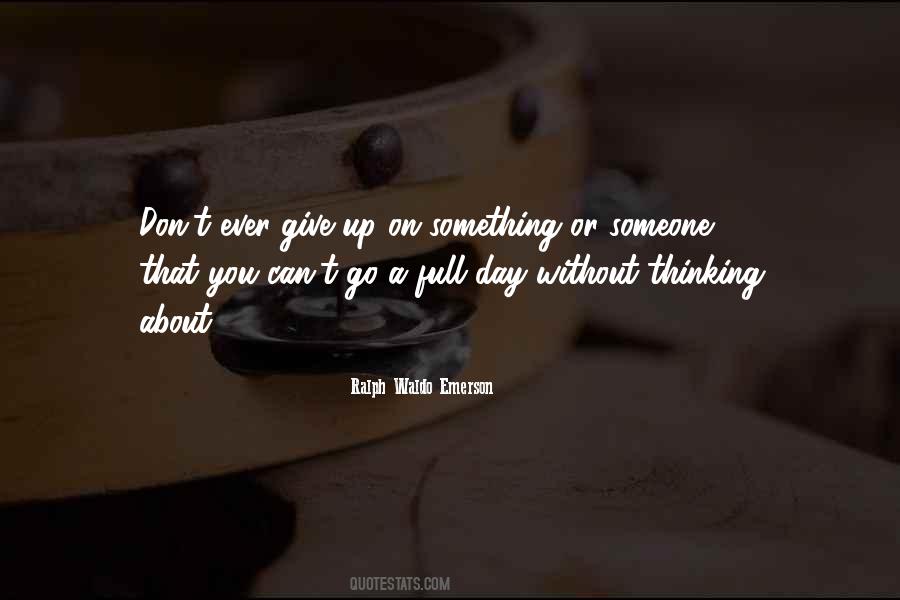Go A Day Without You Quotes #464783