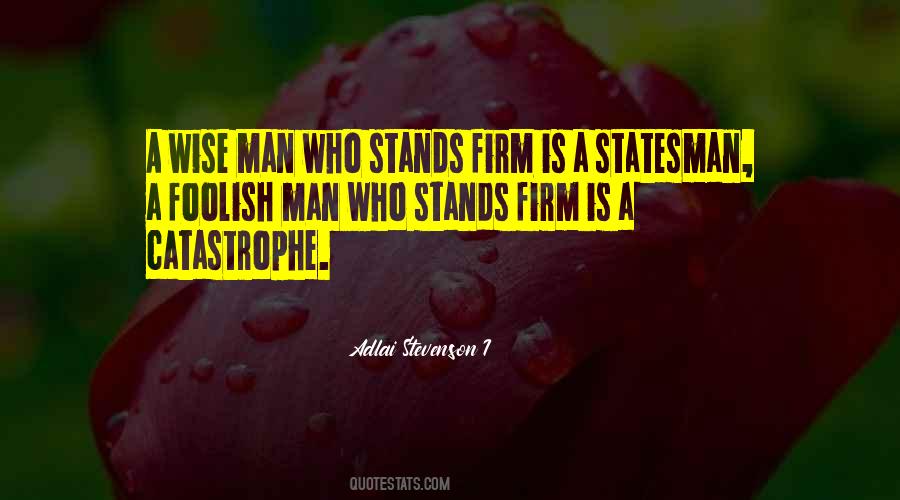 Man Who Is Wise Quotes #1576762