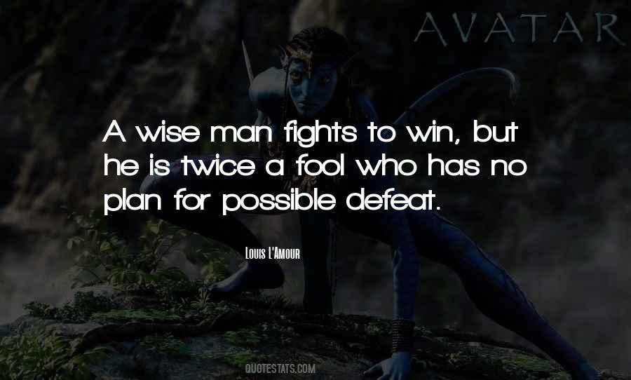 Man Who Is Wise Quotes #1687555