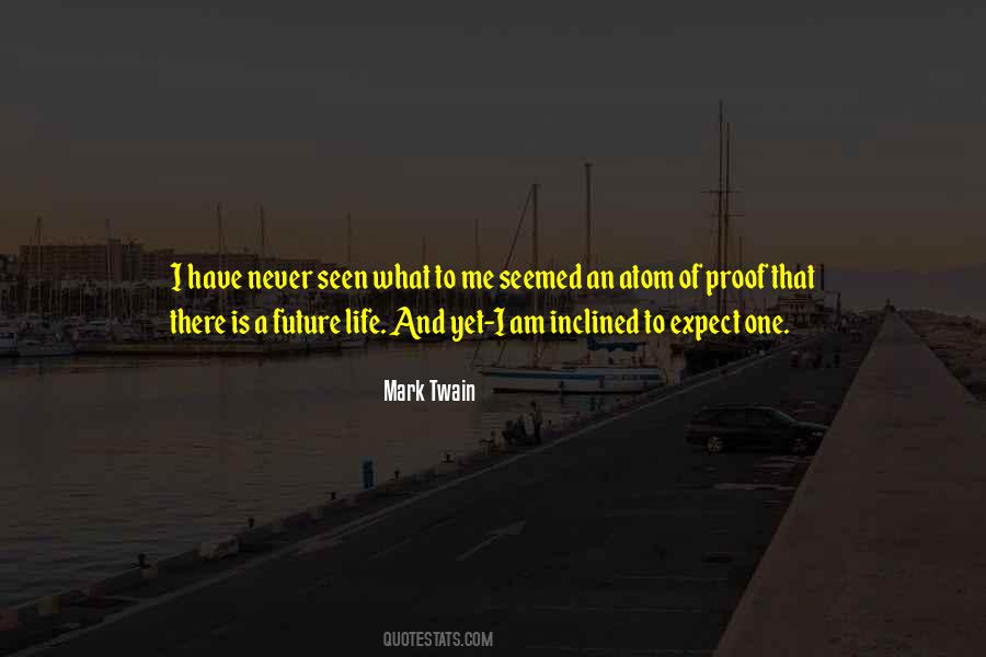 I Have Proof Quotes #1396112