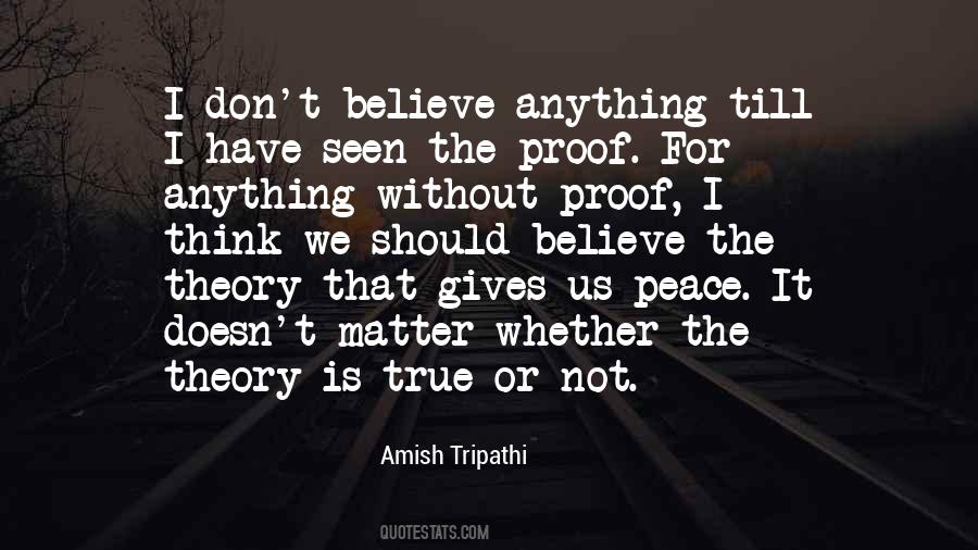 I Have Proof Quotes #930235