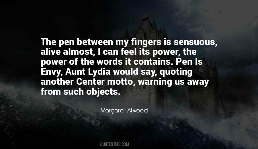 Between My Fingers Quotes #1012201